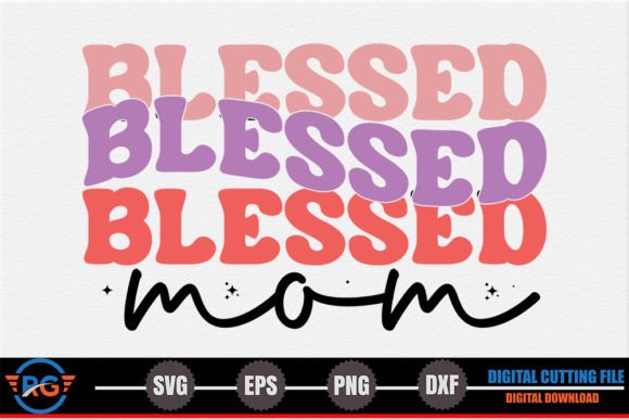 Blessed Mom – Mother’s Day SVG