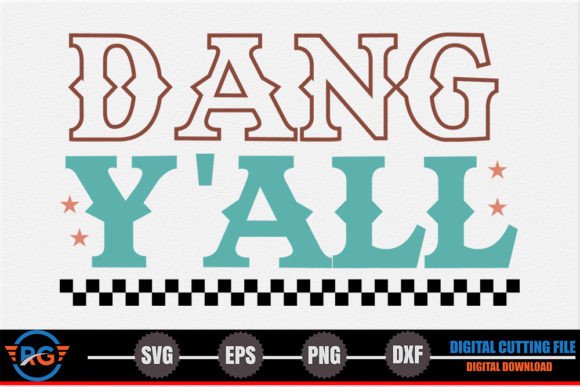 Dang Y all – Retro Western SVG