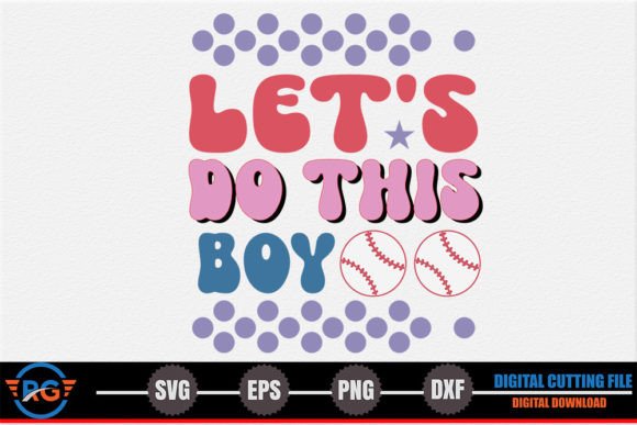 Let's Do This Boy – Retro Baseball SVG