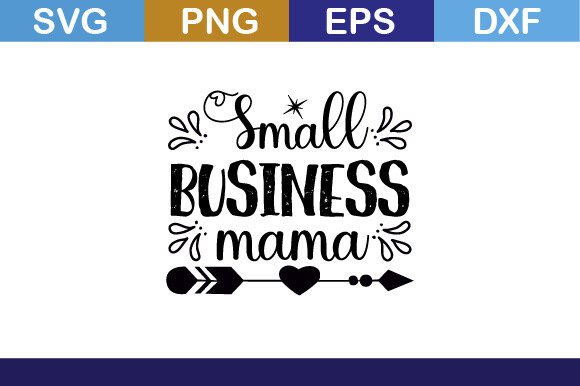 Review: Small Business Mama SVG T Shirt Design
