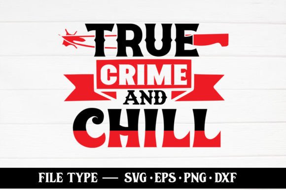 Review: True Crime and Chill – True Crime SVG for Embroidery